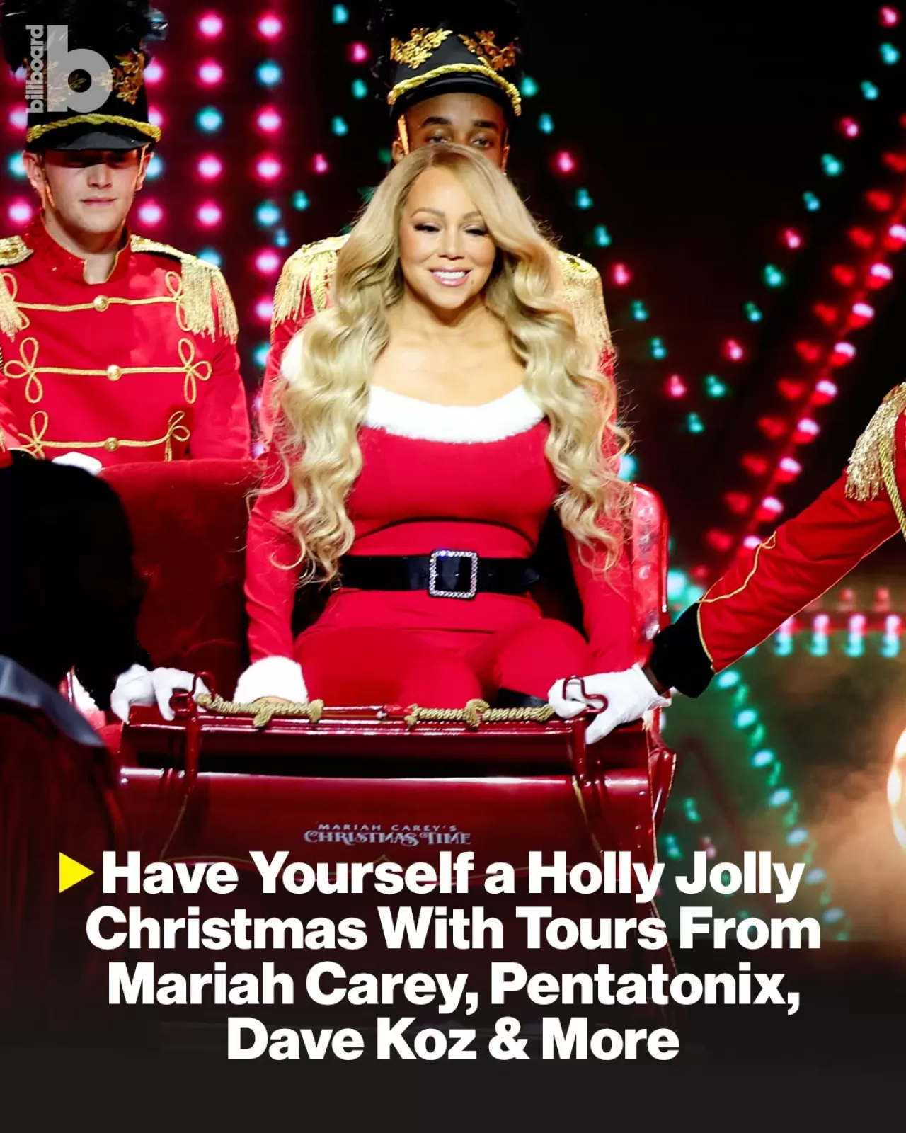 Müzik Dünyasında Noel Konserleri Başlıyor: Mariah Carey'den Pentatonix'e Kadar Birçok Sanatçı Turne Düzenliyor