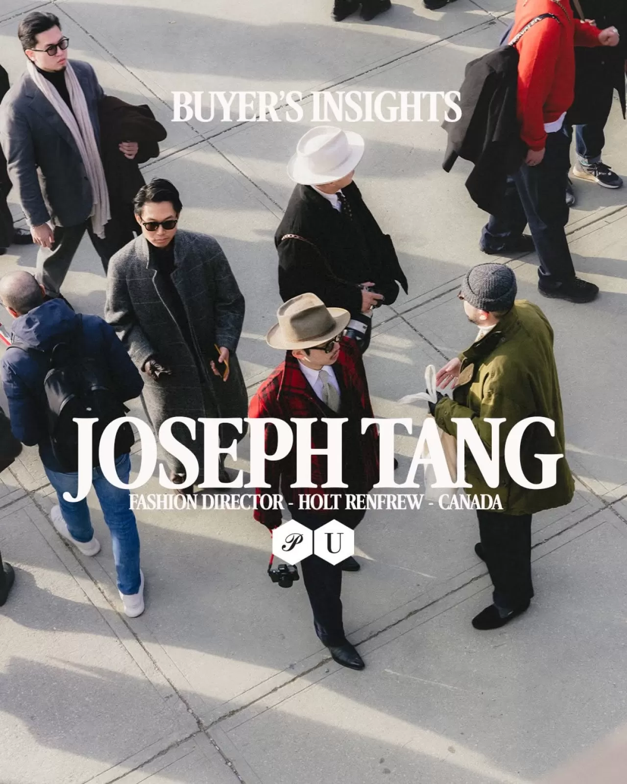 Holt Renfrew Moda Direktörü Joseph Tang, Pitti Uomo 109'da Öne Çıkacak Trendleri Değerlendirdi