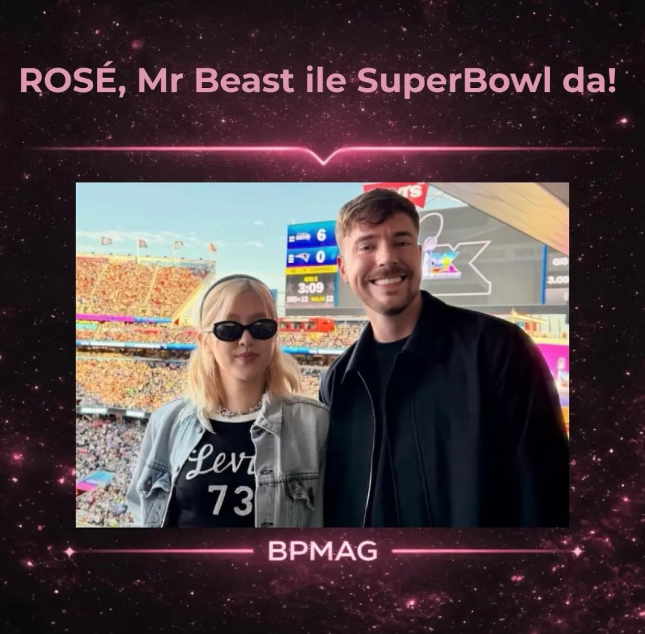 BLACKPINK'ten ROSÉ ve MrBeast, Super Bowl Etkinliğinde Bir Araya Geldi