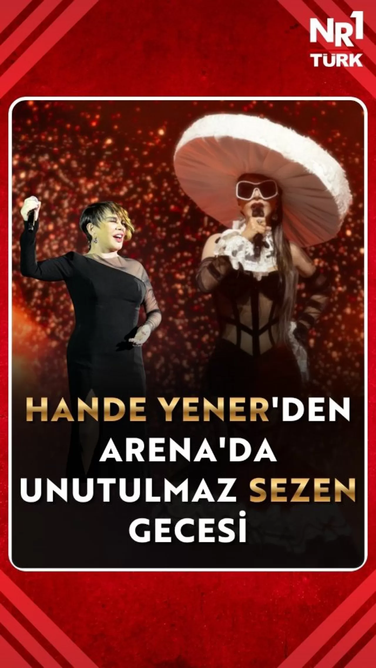 Hande Yener Ülker Sports Arena'da Sezen Aksu Rüyasını Yaşattı