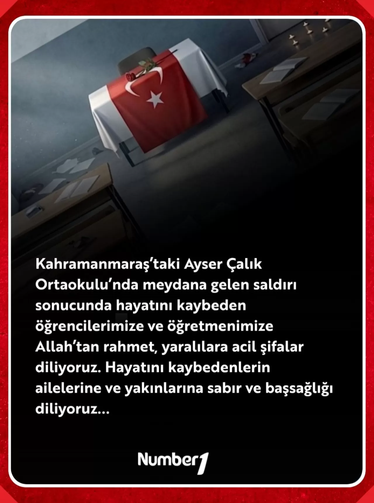 Kahramanmaraş'ta Okul Saldırısı: Numberone TV'den Taziye Mesajı
