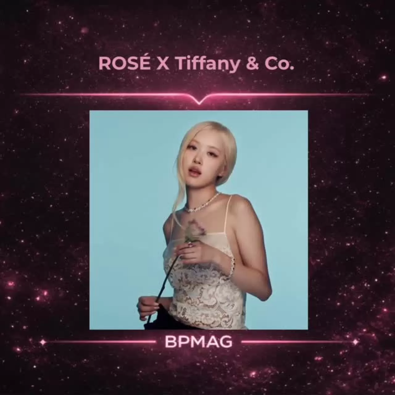 ROSÉ ve Tiffany & Co.'nun İş Birliğinden Yeni Video: Lüks ve Müziğin Küresel Buluşması