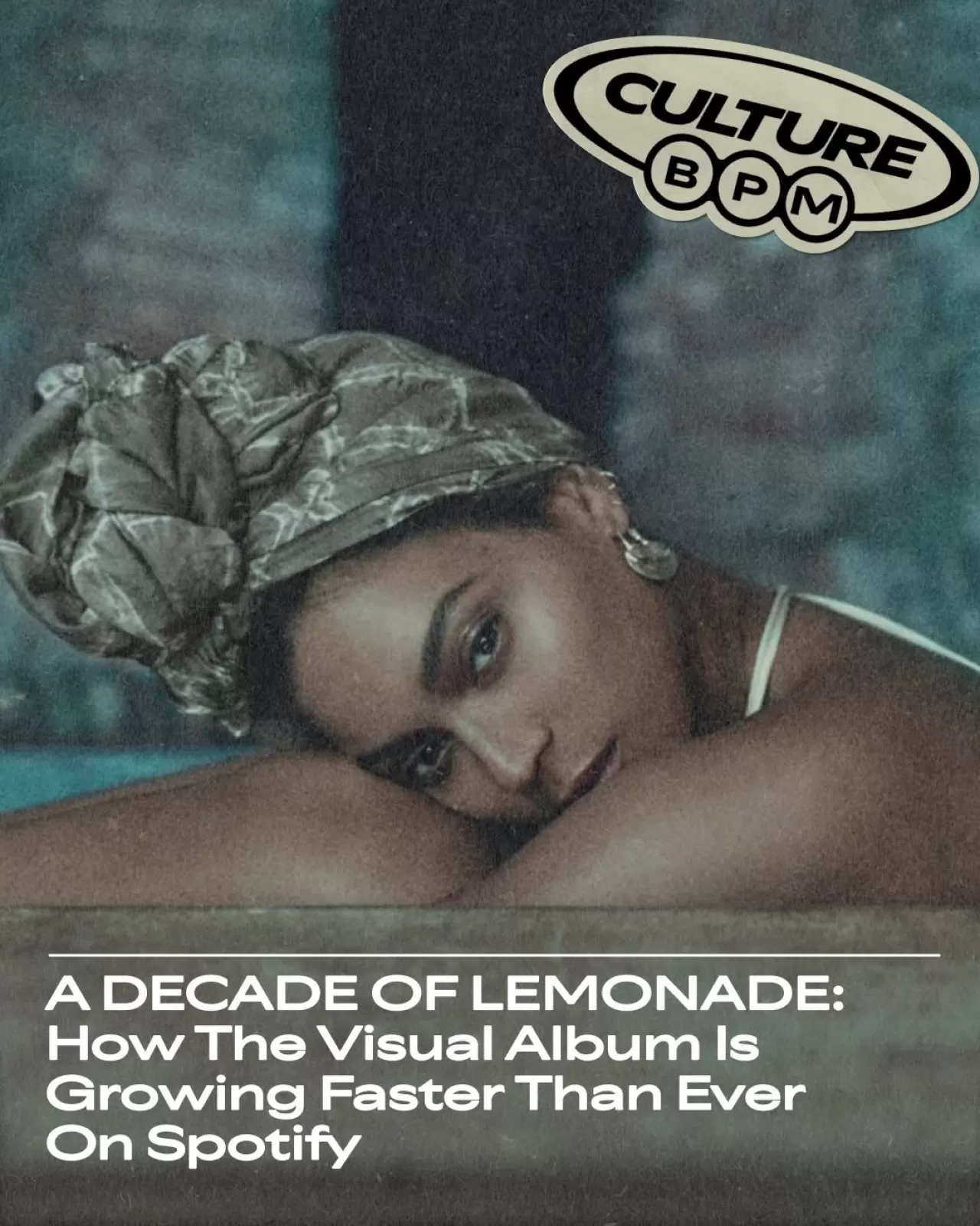 Beyoncé'nin 'Lemonade'si 10 Yıl Sonra Hala Kültürel Etkisini Sürdürüyor