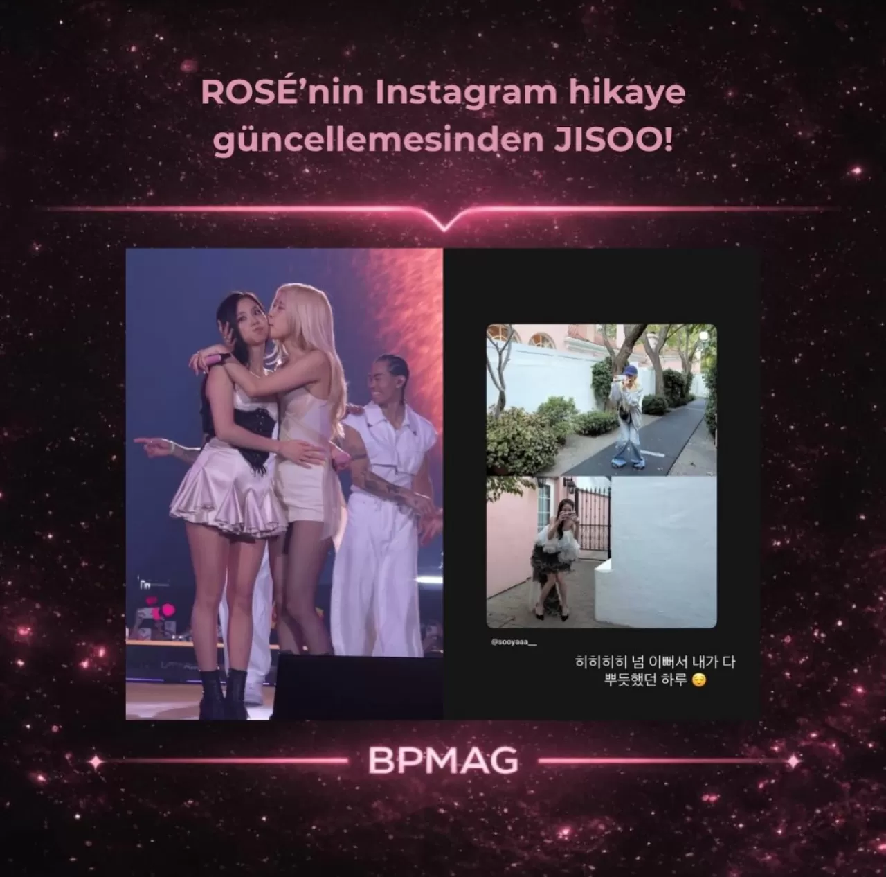 Blackpink'ten ROSÉ'den JISOO'ya Gurur Dolu Hikaye