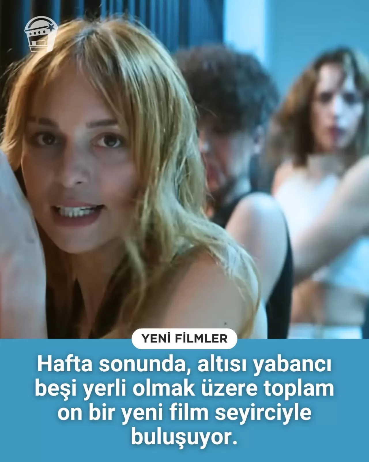 Sinema Salonları On Bir Yeni Filmle Dolup Taşıyor